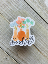 Load image into Gallery viewer, Be Still - Sticker