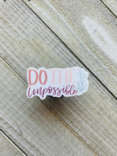 Load image into Gallery viewer, Do the impossible - Sticker