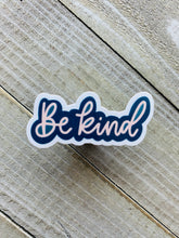 Load image into Gallery viewer, Be Kind - Sticker