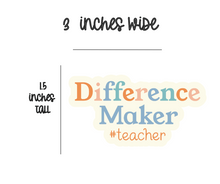 Load image into Gallery viewer, Difference Maker #teacher- Sticker