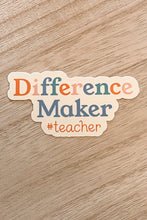Load image into Gallery viewer, Difference Maker #teacher- Sticker