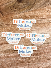 Load image into Gallery viewer, Difference Maker #teacher- Sticker