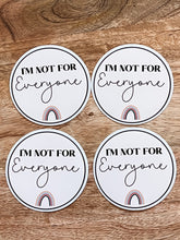 Load image into Gallery viewer, I’m Not For Everyone - Sticker