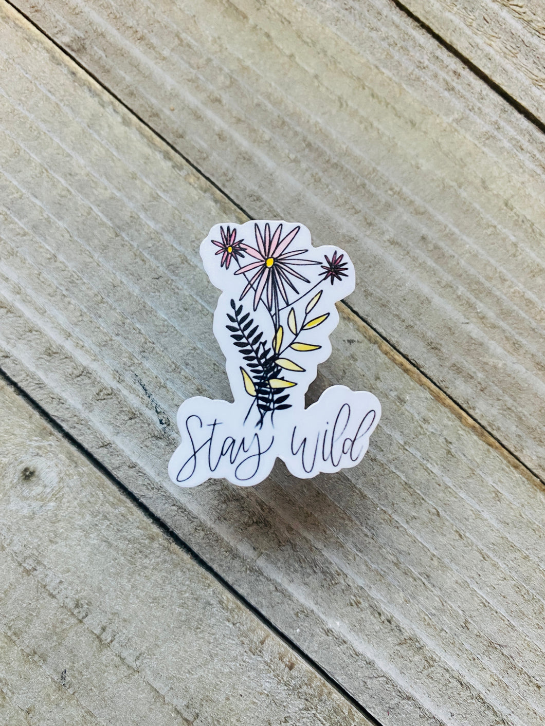 Stay Wild - Sticker