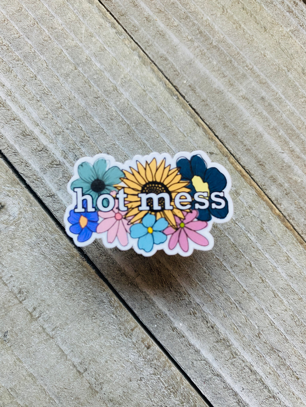 Hot Mess - Sticker