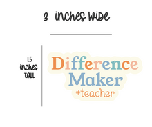 Load image into Gallery viewer, Difference Maker #teacher- Sticker
