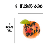 Load image into Gallery viewer, You’re a Peach - Sticker
